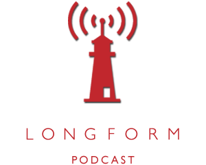 the Longform podcast