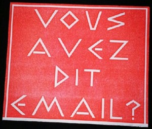 Vous avez dit email?