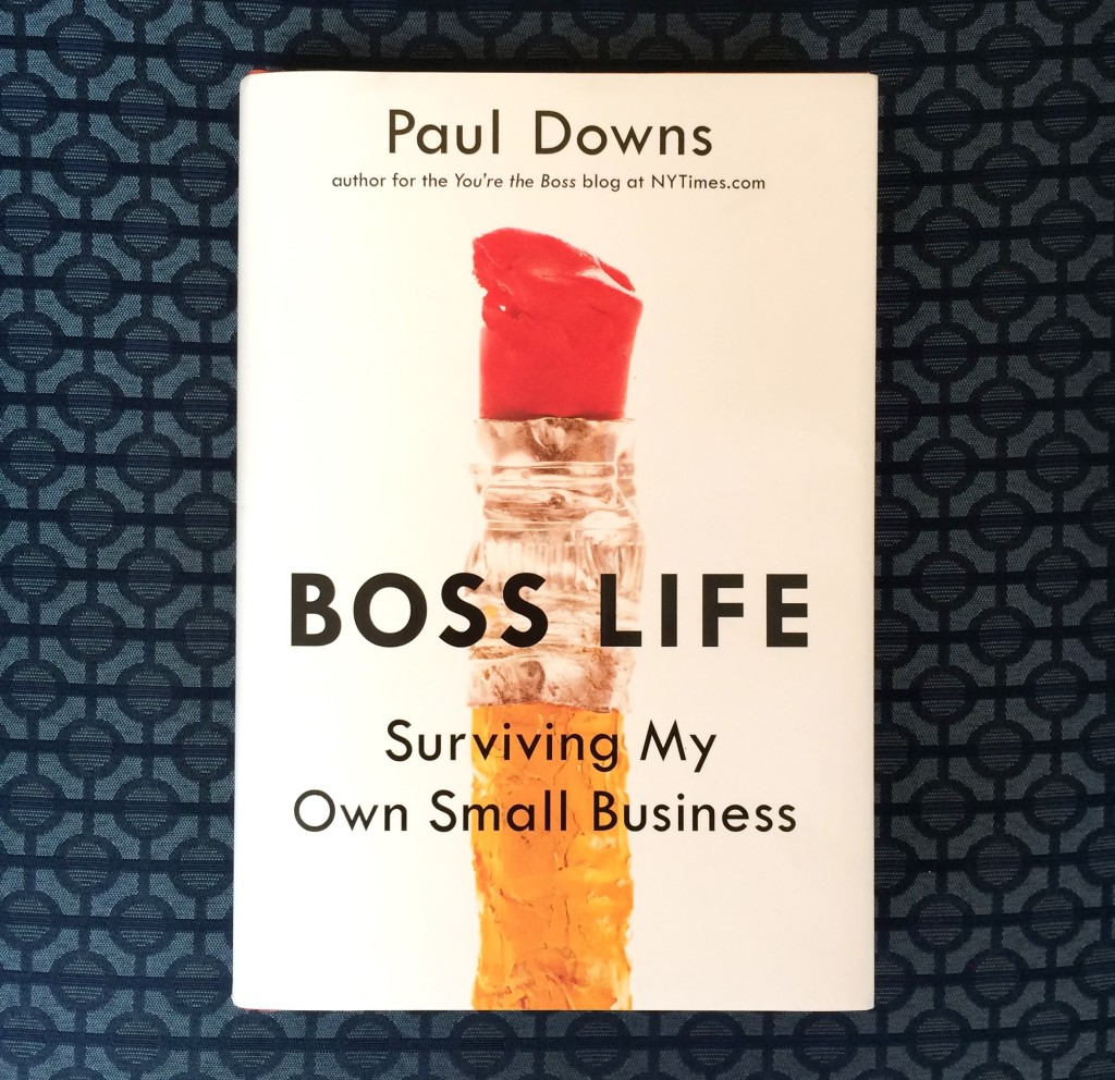 Boss Life: Surviving My Own Small Business