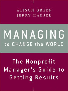 Managing to Save the World, by Alison Green and Jerry Hauser